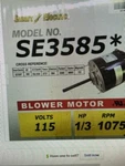 Smart Electric SE3585 Blower Motor -115V-1075 RPM-REVERSIBLE-5.6 Amp New. Fixed Price $109.00.